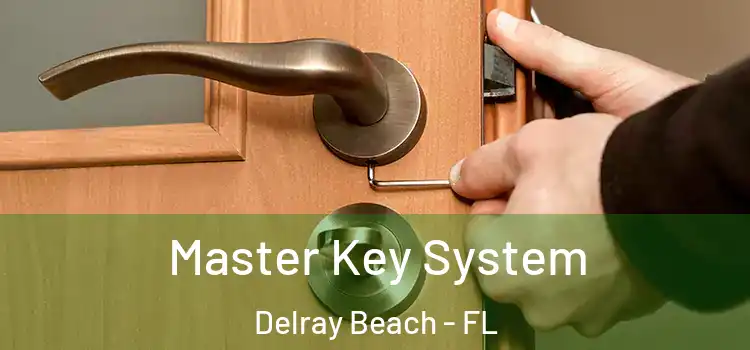 Master Key System Delray Beach - FL