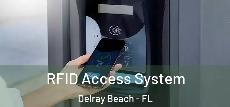 RFID Access System Delray Beach - FL