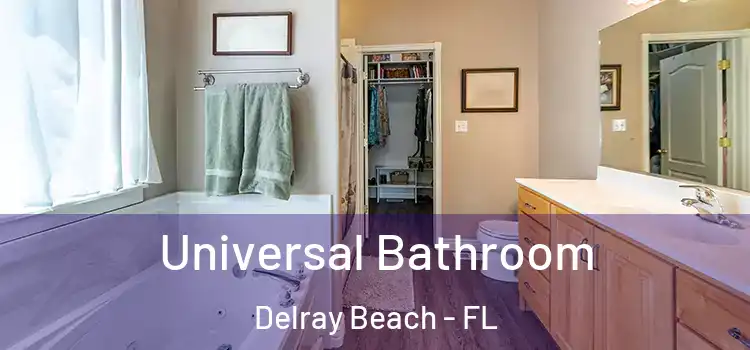 Universal Bathroom Delray Beach - FL